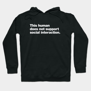 This human does not support social interaction. Hoodie